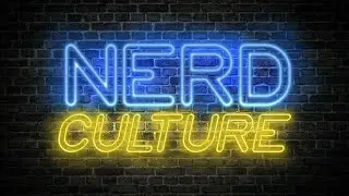 Welcome to Nerd Culture!