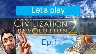 Lets play civilization revolution 2!!