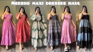 MEESHO MAXI DRESS HAUL😍|| 4 TRENDY & AFFORDABLE DRESS|| *MEESHO SUMMER DRESS HAUL*🎀