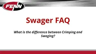 Swager FAQ: What is the difference between crimping and swaging