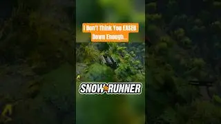 I Don't Think You EASED Down Enough... - SnowRunner | #snowrunner #shorts #offroad #gaming #fyp