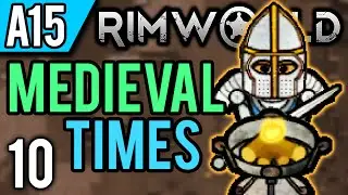 RimWorld Alpha 15 Modded | Stuff Changed Again (Let's Play RimWorld Medieval Times / Gameplay ep 10)