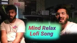 Mind Relax Lofi Song | Mind Relax Lofi Mashup | Mind Fresh Lofi Songs  | Unique Song Edits