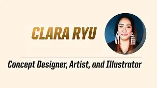 Purdue Themed Entertainment Design Speaker Series Presents - Clara Ryu, Concept Designer, Artist