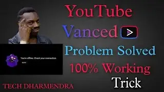YOUTUBE VANCED 100% Working trick 😘