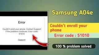 Couldn't Enroll Your Phone Contact Support if The Problem Continues