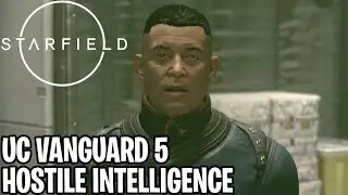 Starfield Pt26 | UC Vanguard 5 Hostile Intelligence Walkthrough