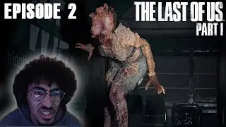Clickers are terrifying... | The Last of Us Part 1 | Episode 2 (First Playthrough)