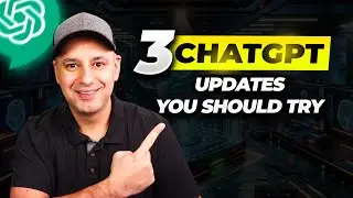 3 ChatGPT Updates That Are Actually Useful