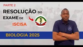 EXAME DE BIOLOGIA ISCISA 2025 - PARTE II🎥📚