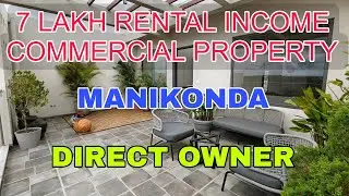 MANIKONDA COMMERCIAL PROPERTY DIRECT OWNER 7 LAKHS INCOME IN HYDERABAD ELIP PROPERTY