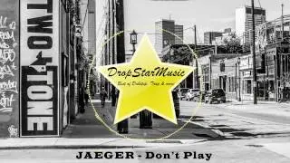 JAEGER - Don't Play