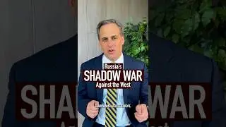 Russia's Shadow War Against The West