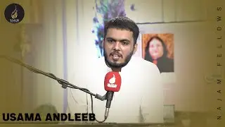 Usama Andleeb Poetry | اسامہ عندلیب کی شاعری | Najam Arai | نجم آرائی | Najam Fellows | نجم فیلوز