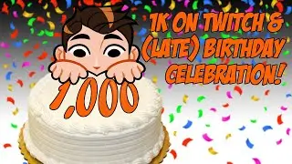 LoganRobo's 1K Twitch Followers & Late Birthday Celebration | #twitch #twitchstreamer #justchatting