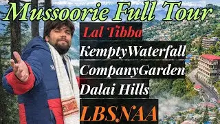 Mussoorie Full Tour | Kempty Falls | LBSNAA | Lal Tibba | Dalai Hill | Company Garden #lbsnaa #vlog