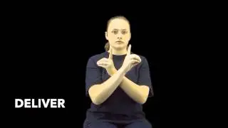 Learn How to Sign the Word Deliver
