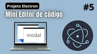 🔴 Desenvolvimento de um mini editor de código com Electron | Criando uma janela modal #electronjs