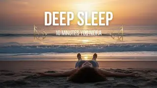 Non Sleep Deep Rest (NSDR) | 10 minutes to Deepen your sleep with Yog Nidra