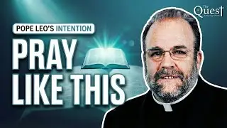 The Quest: Prayer with the Word of God