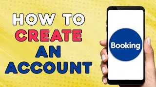 HOW TO CREATE AN ACCOUNT IN BOOKING.COM | BOOKING APP SIGN UP (EASIEST WAY)