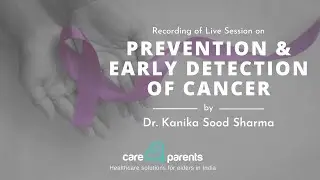 Prevention & Early Detection of Cancer | Dr. Kanika Sood Sharma