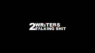 2 Writers Talking Sh!t with TV Showrunner Aaron Thomas ~ Ep. 34