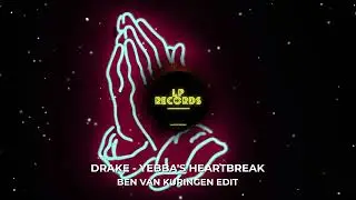 Drake - Yebba's Heartbreak (Ben van Kuringen Edit)