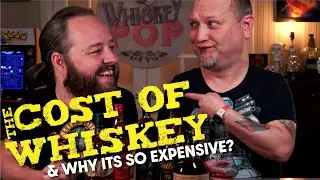 the COST OF WHISKEY | Why Is Whiskey So Expensive ?