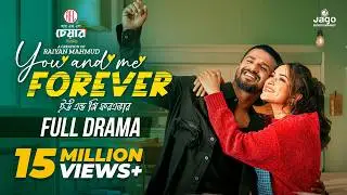 You & Me Forever | ইউ এন্ড মি ফরএভার | Full Drama | Musfiq R Farhan | Keya Payel | New Bangla Natok