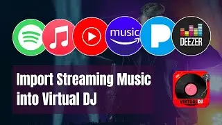 Add Streaming Music to Virtual DJ for Mixing - Virtual DJ with Apple Music/Amazon Music/Spotify
