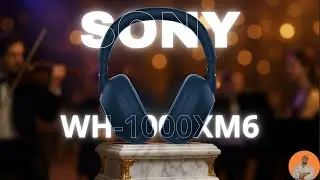 Sony WH-1000XM6 : Le Roi des Casques est de Retour !