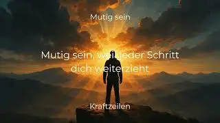 Mutig sein | KRAFTZEILEN (Official Lyric Video)