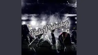 Hala Mahulog