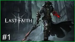 The Last Faith / Прохождение / Часть 1
