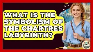 What Is The Symbolism Of The Chartres Labyrinth? - Holy Landmarks