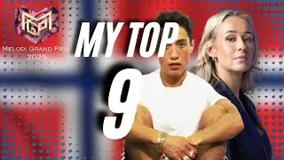My Top 9 of Melody Grand Prix 2025 | Norway Preselection | esc Doroteo