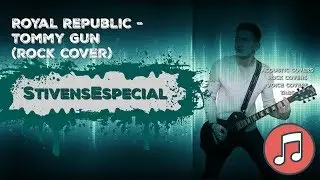 Royal Republic - Tommy Gun (rock cover)