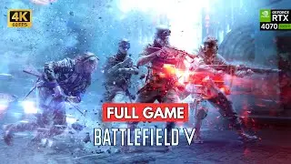 Battlefield 5 Full Campaign - RTX 4070 SUPER | 4K 60FPS Ultra Realistic Graphics (2026)