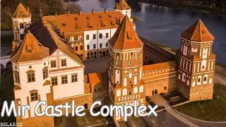 Exploring the Majestic Mir Castle Complex in Belarus