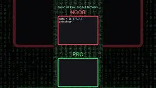 Noob vs Pro: Top N Elements