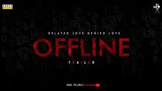 OFFLINE TRAILER | Malayalam short film | EKR films | Arena animation