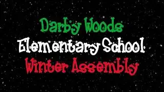 Darby Woods Elementary School Winter Assembly