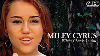 [4K] Miley Cyrus - When I Look At You (Music Video)