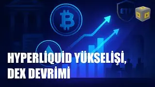 Hyperliquid &Ouml;rneği: DEX&rsquo;ler Hızı ve Yapıyı Birleştirirse Ne Değişir?