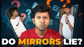 Mirrors don't flip. You do! | Experimental showcase |  Tamil | LMES #mirror