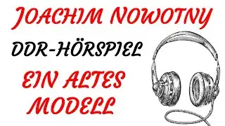 DDR H&Ouml;RSPIEL - Joachim Nowotny - EIN ALTES MODELL (1974)