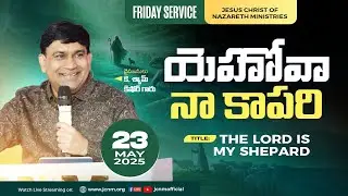 #JCNM Friday Live Service with @pastorshyamkishore  || 23 May 2025