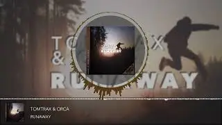 Tomtrax & Orca - Runaway