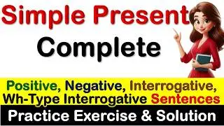 Complete Simple Present Tense English Grammar | Positive | Negative | Interrogative WH-Type Sentence